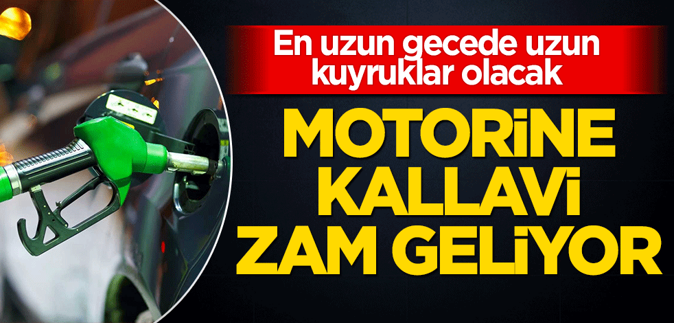 Motorine kallavi zam geliyor! En uzun gecede uzun kuyruklar olacak