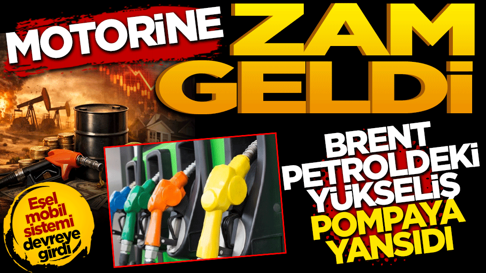 Motorine zam geldi: Brent petroldeki yükseliş pompaya yansıdı