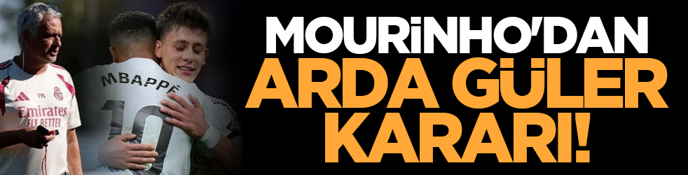 Mourinho'dan Arda Güler kararı!
