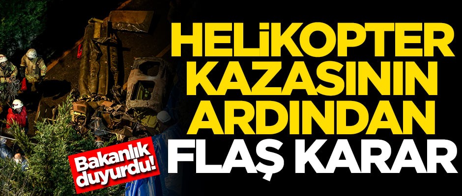 MSB duyurdu! Helikopter kazasının ardından flaş karar