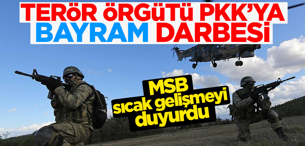 MSB duyurdu! Terör örgütü PKK'ya bayram darbesi