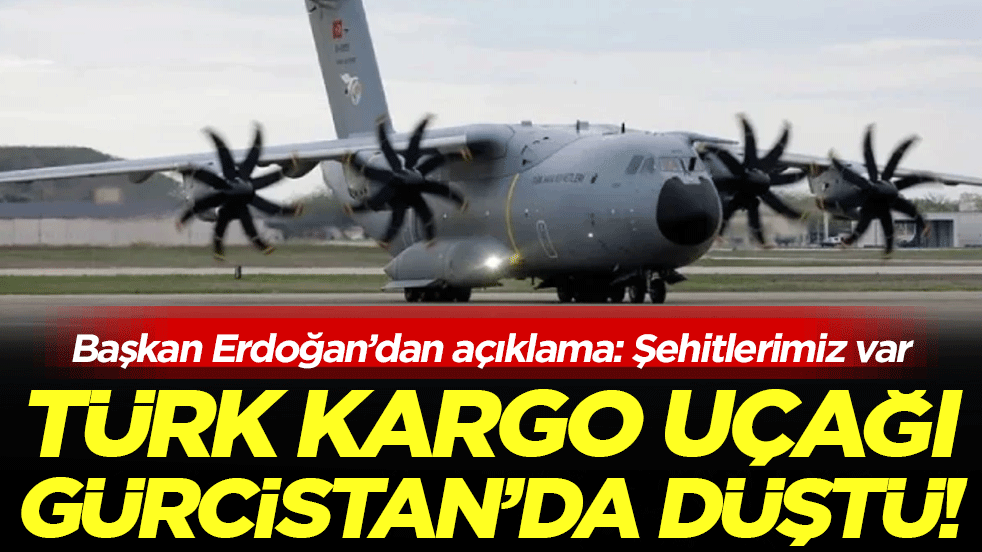 MSB duyurdu: Türk askeri kargo uçağı düştü!