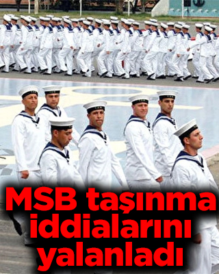 MSB İskenderun Deniz Er Eğitim Alayı'nın taşınacağı iddiasını yalanladı