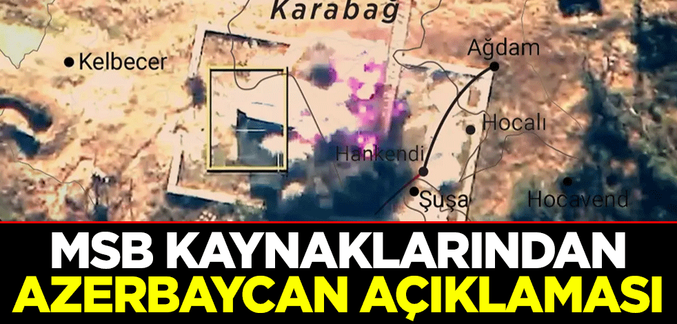 MSB kaynaklarından Azerbaycan açıklaması