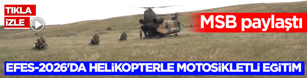 MSB paylaştı! Efes-2026'da helikopterle motosikletli eğitim