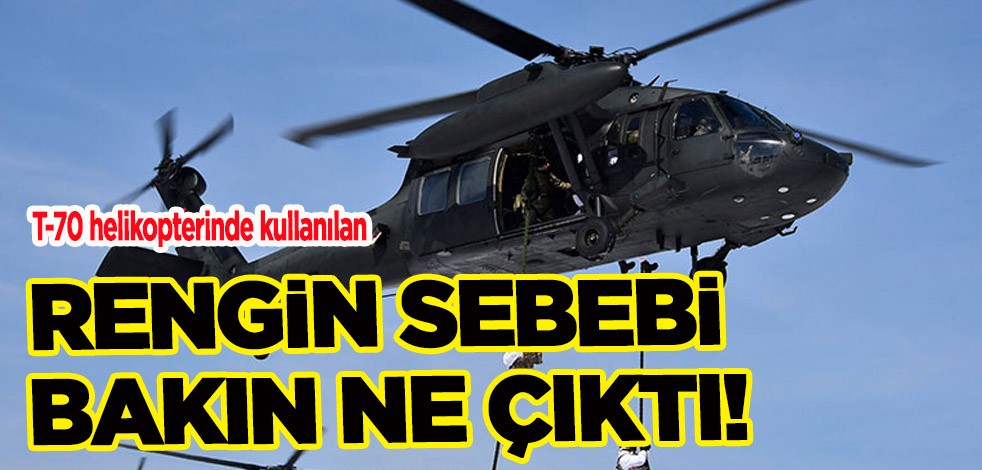 MSB - Savunma sanayi TUSAŞ T70 dev projesi: Havacıların T70 Helikopterindeki rengin sebebi ortaya çıktı!