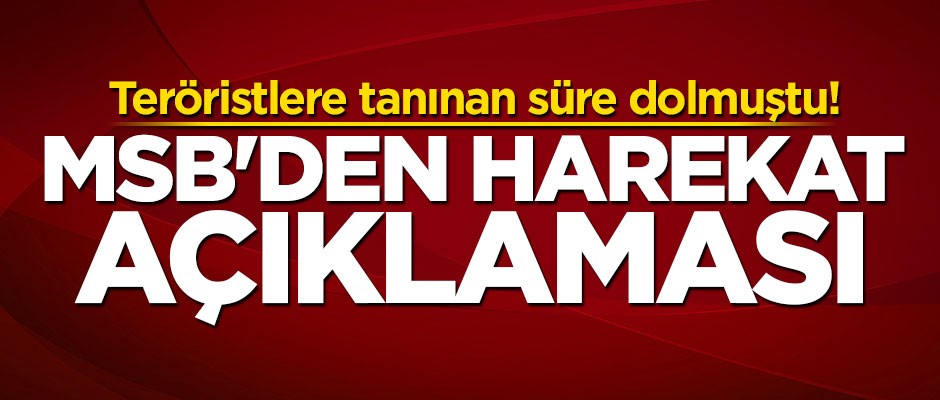 MSB'den Barış Pınarı Harekatı açıklaması
