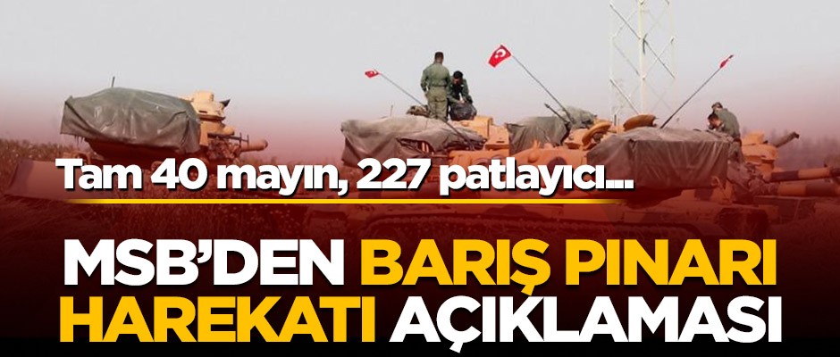 MSB'den Barış Pınarı Harekatı açıklaması!
