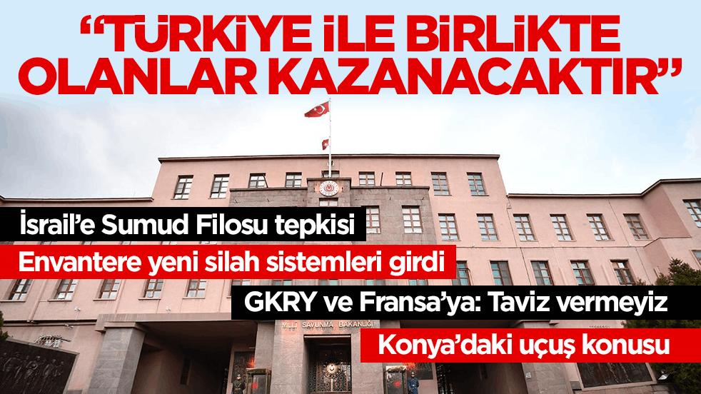 MSB’den flaş açıklama! Türkiye ile birlikte olanlar kazanacaktır