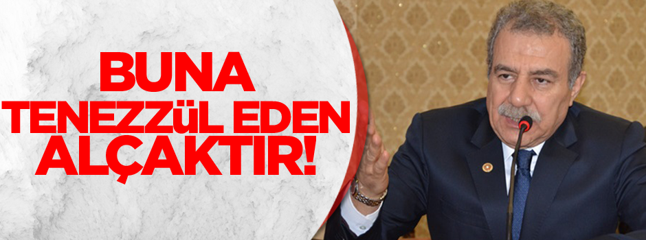 Muammer Güler: Buna tenezzül eden alçaktır