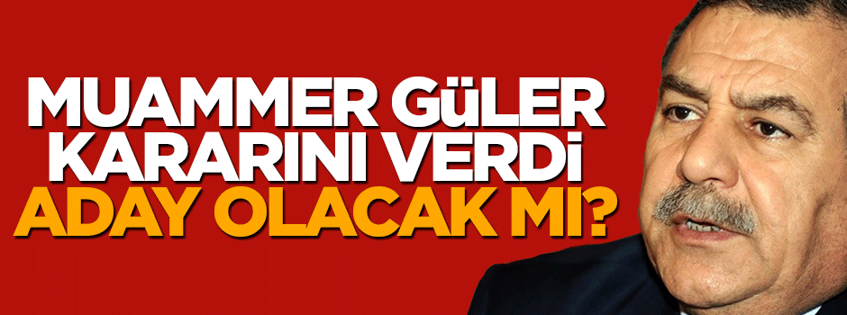 Muammer Güler milletvekili adayı olacak mı?