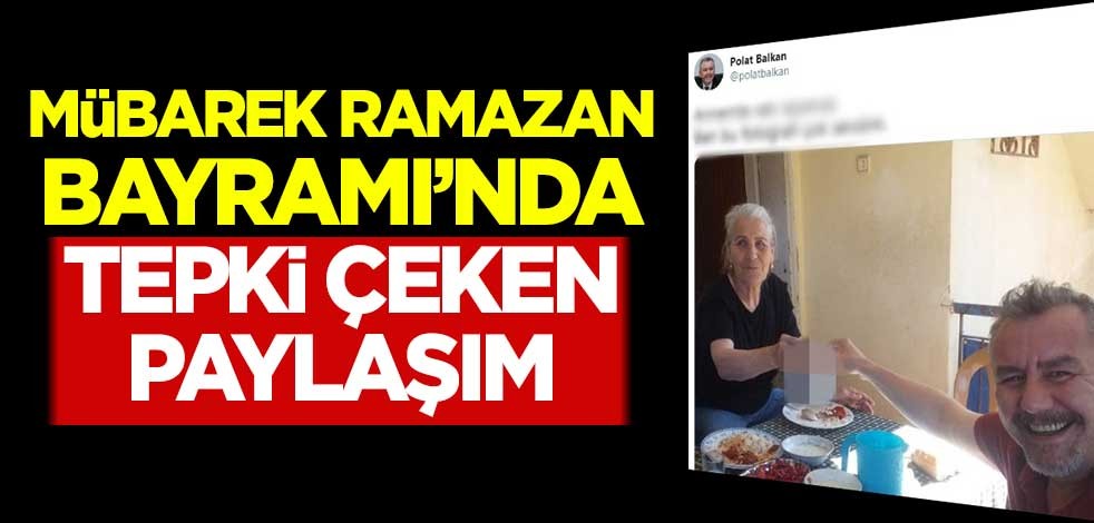 Mübarek Ramazan Bayramı'nda tepki çeken paylaşım