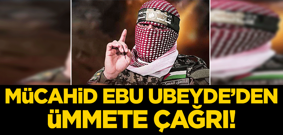 Mücahidlerin sözcüsü Ebu Ubeyde'den ateşkes öncesi flaş açıklama!