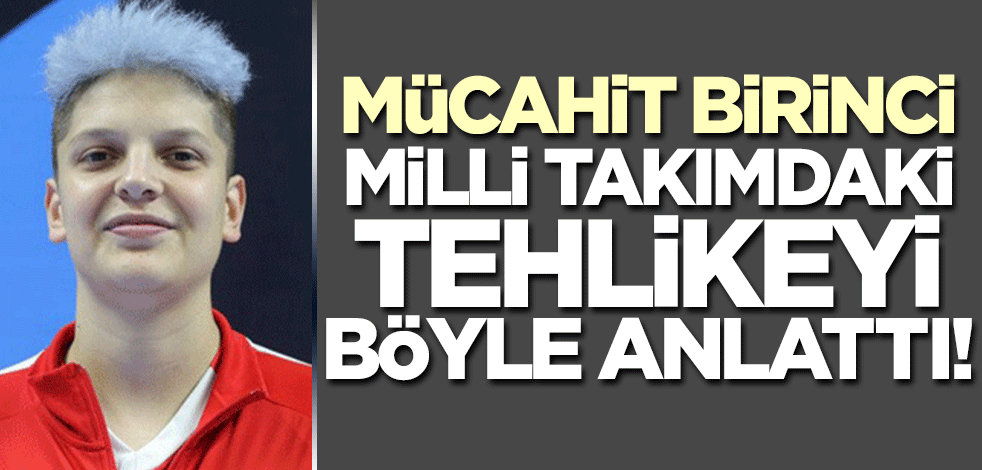 Mücahit Birinci milli takımdaki Ebrar tehdidine karşı uyardı!