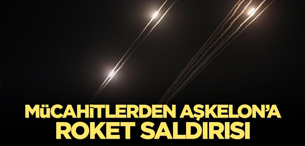 Mücahitlerden Aşkelon’a roket saldırısı