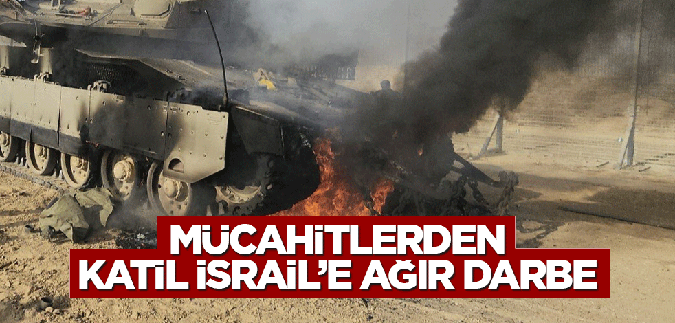 Mücahitlerden katil İsrail'e ağır darbe! Tankları havaya uçurdular