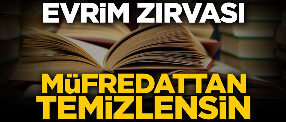 Müfredat evrimci dilden temizlensin