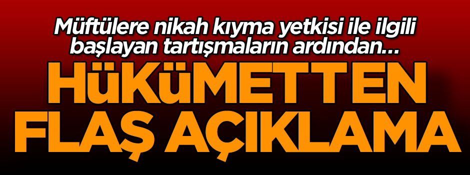 Bekir Bozdağ nikah tartışmalarına son noktayı koydu