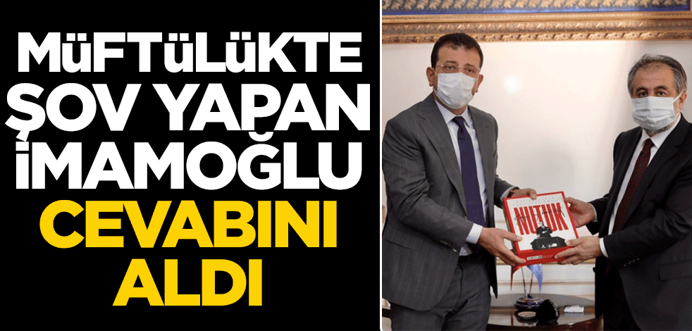 Müftülükte şov yapan İmamoğlu cevabını aldı