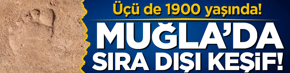 Muğla'da sıra dışı keşif: 1900 yaşındaki çocukların ayak izleri!