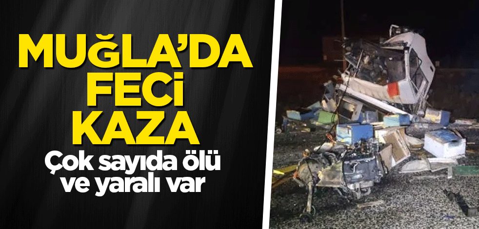 Muğla'daki kazada 4 kişi hayatını kaybetti
