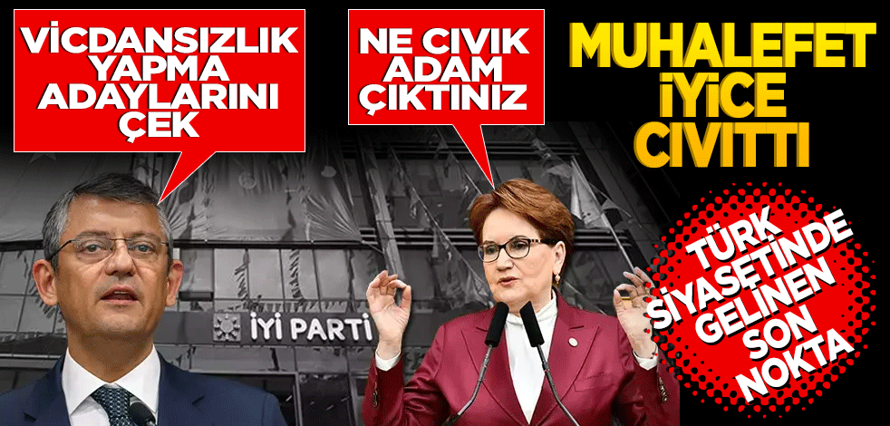 Muhalefet iyice cıvıttı! Türk siyasetinde gelinen son nokta!