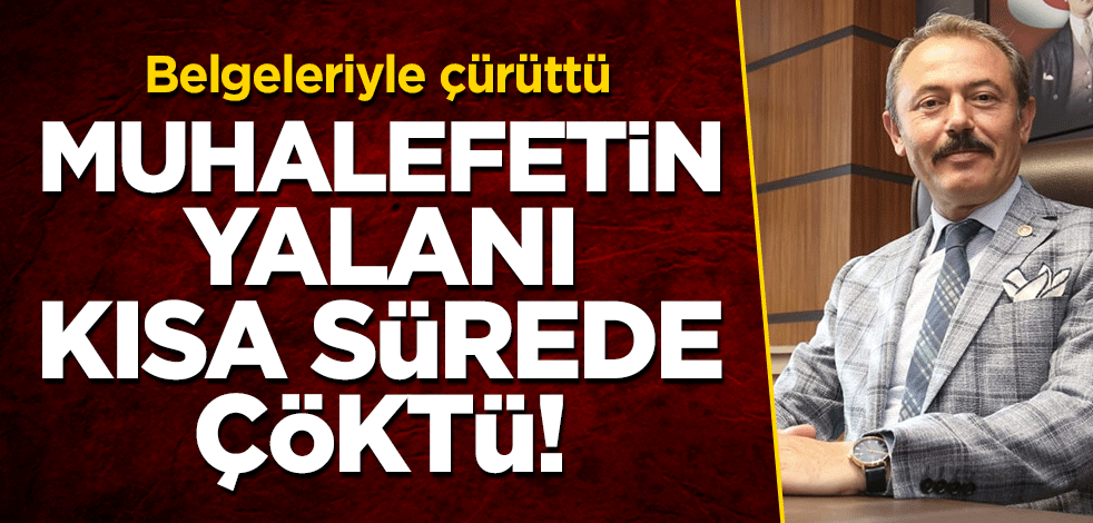 Muhalefetin yalanı kısa sürede çöktü!