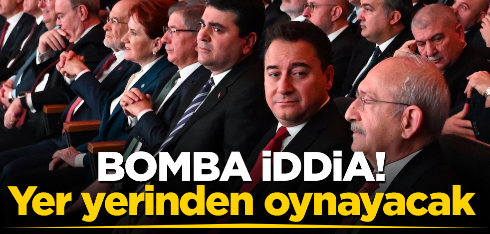Muhalefetle ilgili bomba iddia! Yer yerinden oynayacak