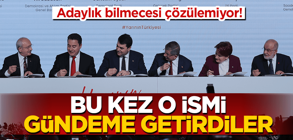 Muhalefette adaylık bilmecesi çözülemiyor: Bu kez o isim gündeme getirildi!
