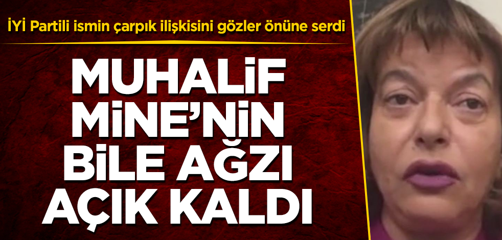 Muhalif Mine Kırıkkanat bile isyan etti! İYİ Partili ismin çarpık ilişkisini gözler önüne serdi