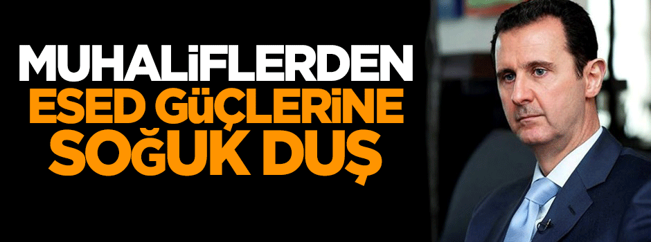 Muhaliflerden Esed güçlerine soğuk duş