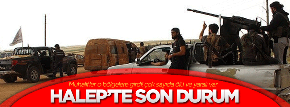 Muhaliflerin Halep'te başlattığı operasyon sürüyor