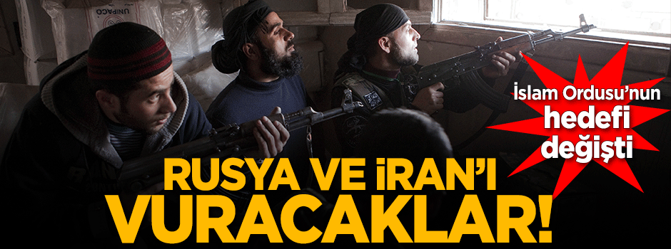 Muhaliflerin yeni hedefi Rusya ve İran!