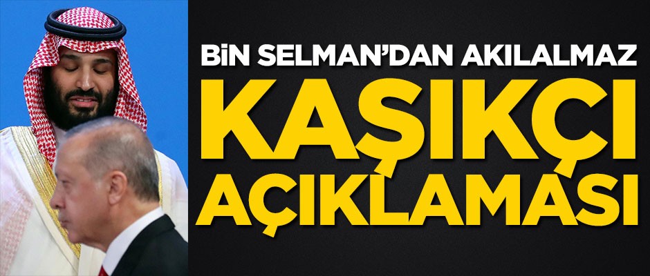 Muhammed bin Selman'dan akılalmaz Cemal Kaşıkçı açıklaması!