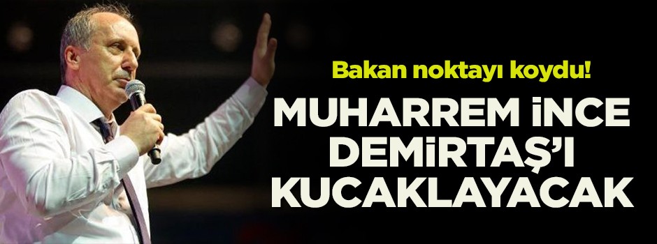 Muharrem İnce, Demirtaş'ı ziyeret edebilecek mi? Bakan son noktayı koydu