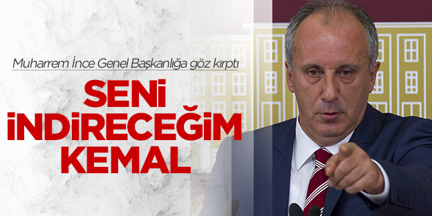 Muharrem İnce genel başkanlığa göz kırparak kazan kaldırdı