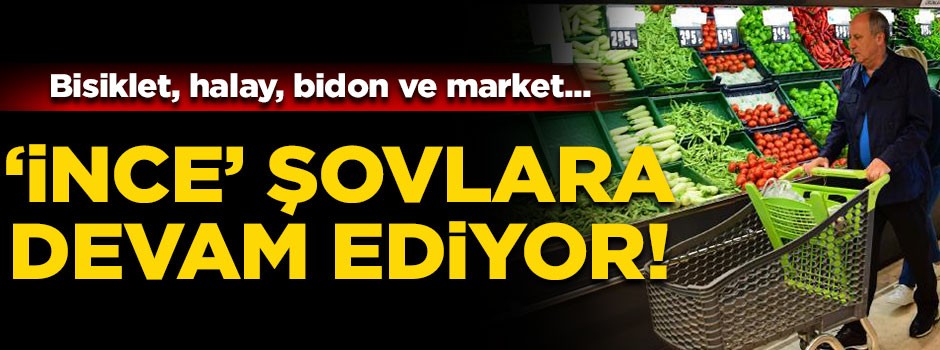 Muharrem 'İnce' şovlarına devam ediyor! Bu kez markette..