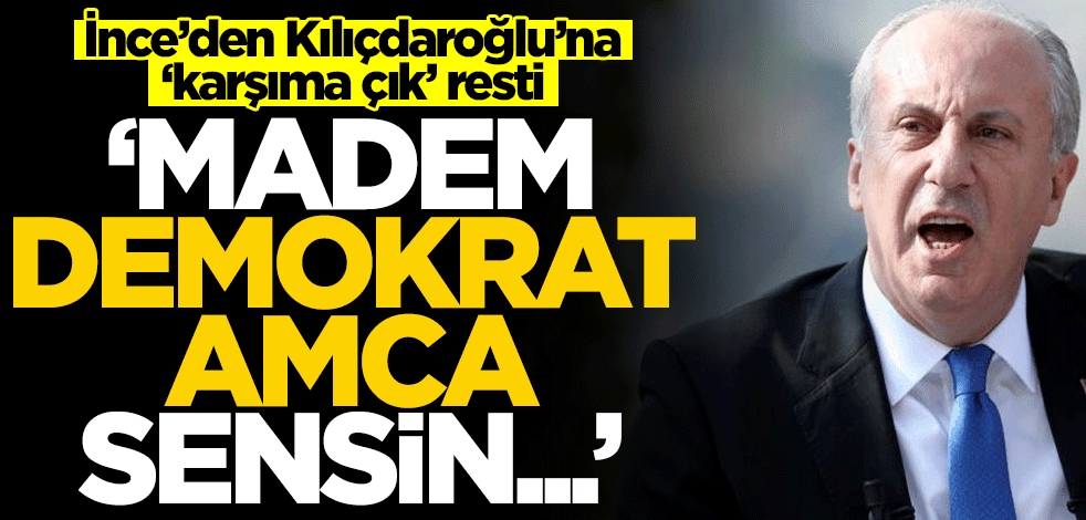 Muharrem İnce'den Kılıçdaroğlu'na davet! "Madem demokrat amca sensin..."