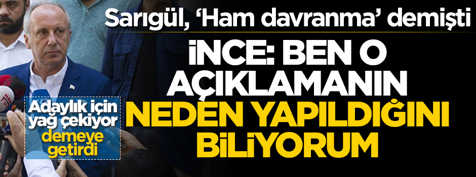 Muharrem İnce'den, Mustafa Sarıgül'e cevap