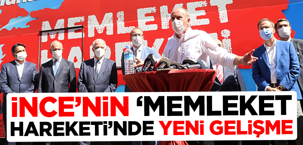 Muharrem İnce'nin Memleket Hareketi'nde yeni gelişme