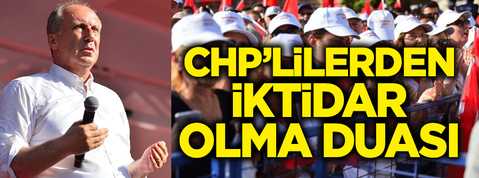 Muharrem İnce'nin mitinginde toplu dua