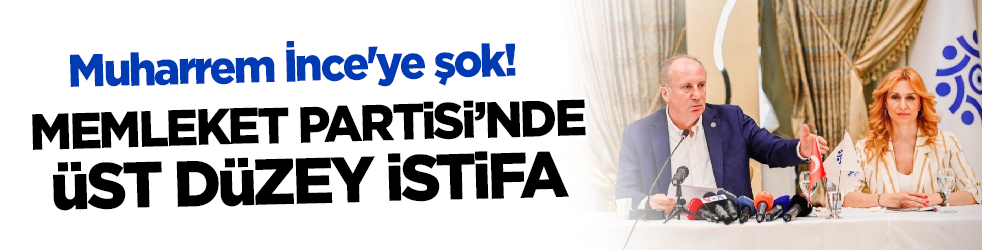 Muharrem İnce'ye şok! Memleket Partisi'nde üst düzey istifa