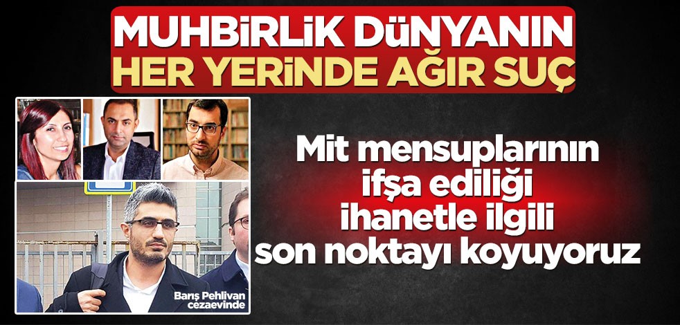 Muhbirlik dünyanın her yerinde ağır suç