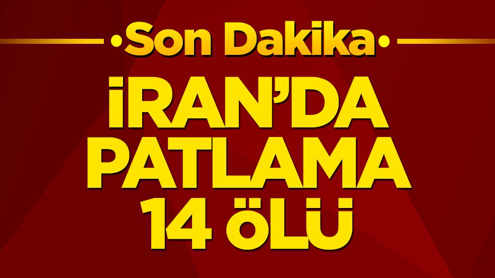 Mühimmat imhasında facia! İran'da patlamamış mühimmatlar infilak etti: 14 ölü!