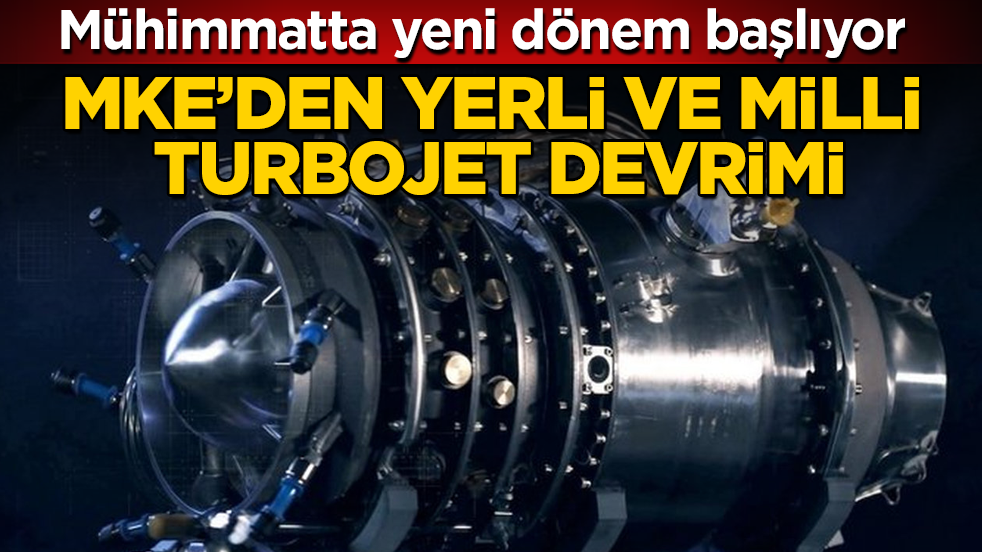 Mühimmatta yeni dönem başlıyor! MKE’den yerli ve milli turbojet devrimi