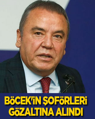 Muhittin Böcek'in şoförleri de gözaltına alındı