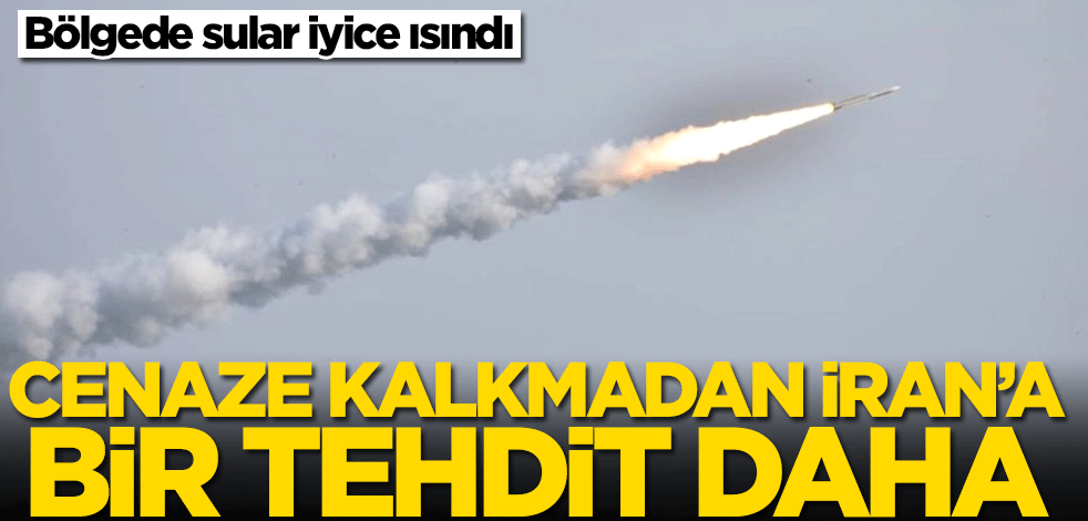 Muhsin Fahrizade'nin cenazesi kalkmadan İran'a bir tehdit daha!