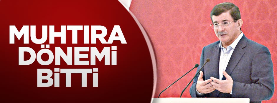 Muhtıra dönemi bitti