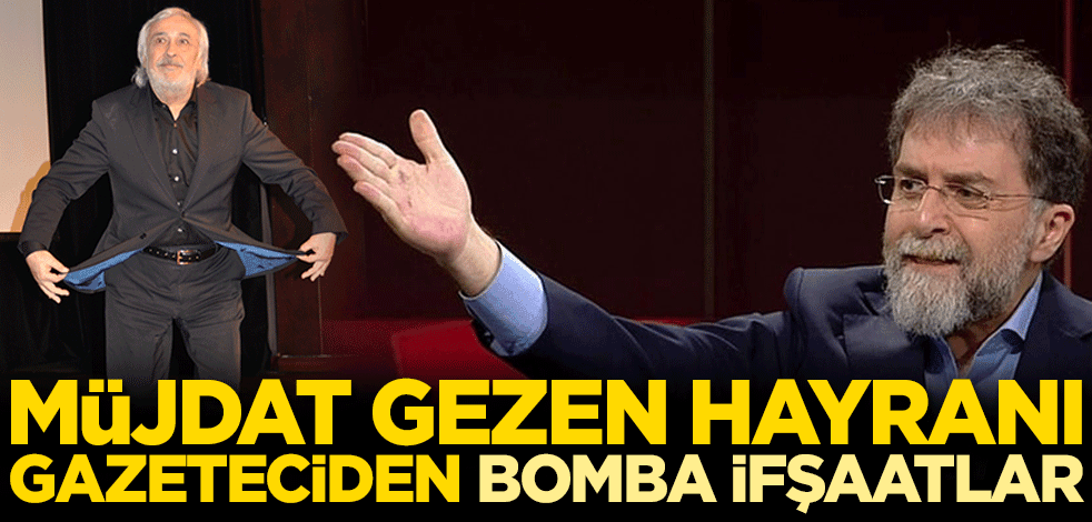 Müjdat Gezen hayranı gazeteciden bomba ifşaatlar