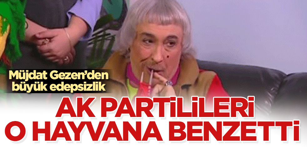 Müjdat Gezen’den büyük edepsizlik! AK Partilileri o hayvana benzetti